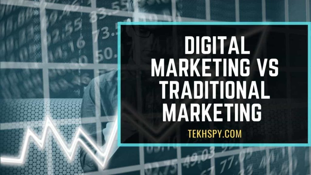 Digital Marketing VS Traditional Marketing
